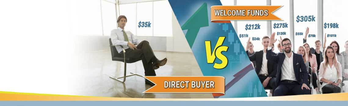 Direct Buyer VS Welcome Funds