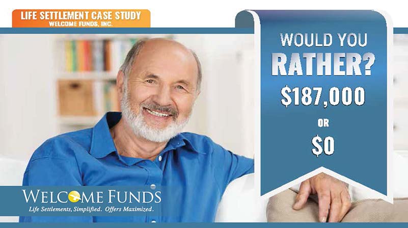 Life Settlement Case Study | Would You Rather $187,000 or $0?